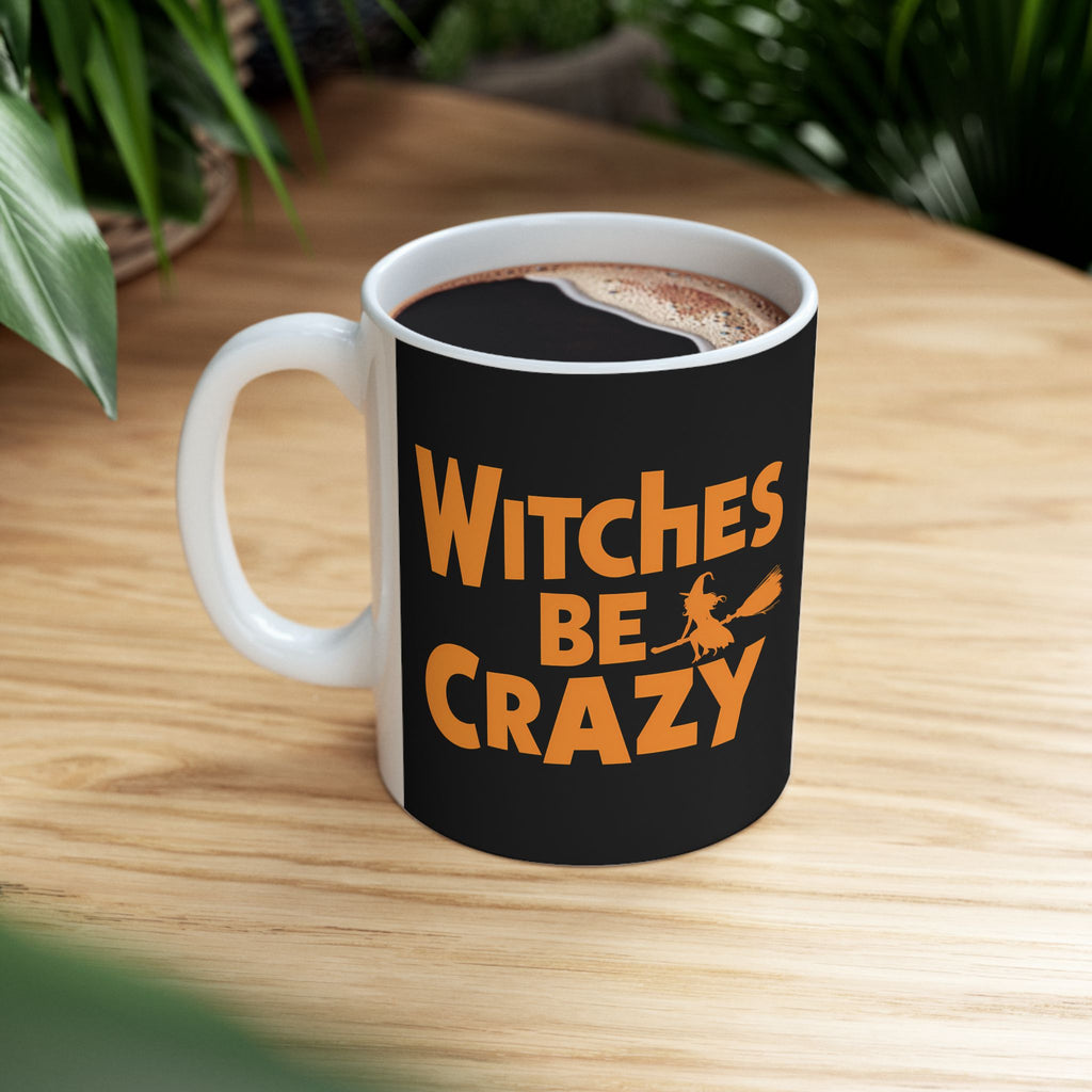 Witches Be Crazy Mug | Witch Halloween Coffee Mug | Cute Halloween Coffee Mug 11oz