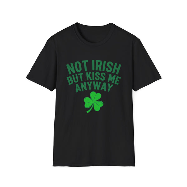 Not Irish But Kiss Me Anyway Ireland Graphic T-Shirt — St. Patrick's Day Irish Pride Tee