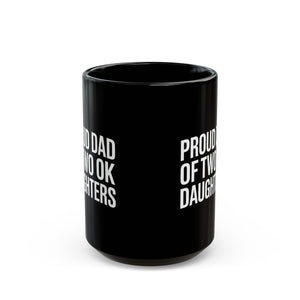 Father Mug 2 | Proud Dad Of Two Ok Daughters Mug Father Mug 2 | Proud Dad Of Two Ok Daughters Mug