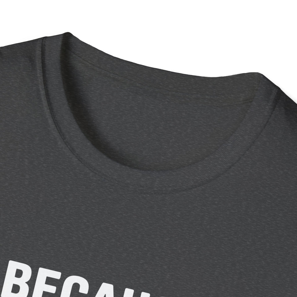 Because I'm Alan That's Why Unisex T-Shirt