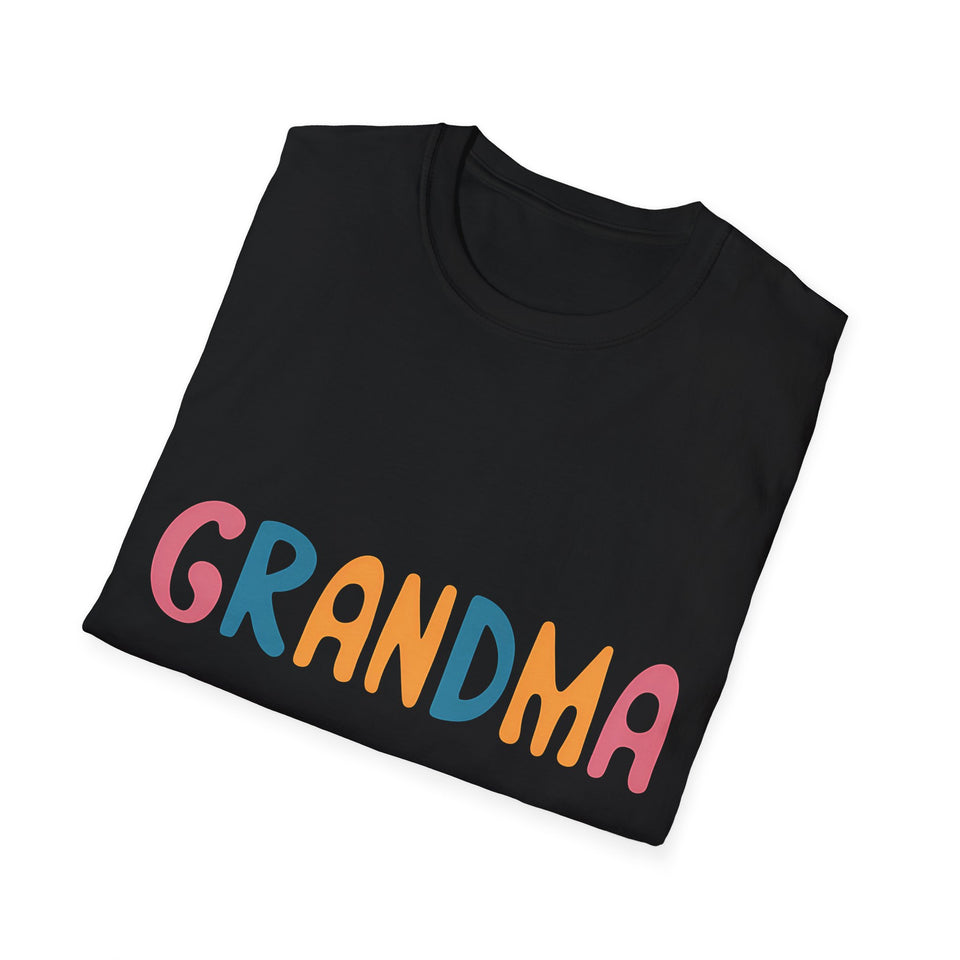 Grandma Shirt | Grandma Gift | Grandparent Merchandise | Grandma Gifts | Grandma Presents Unisex T-Shirt