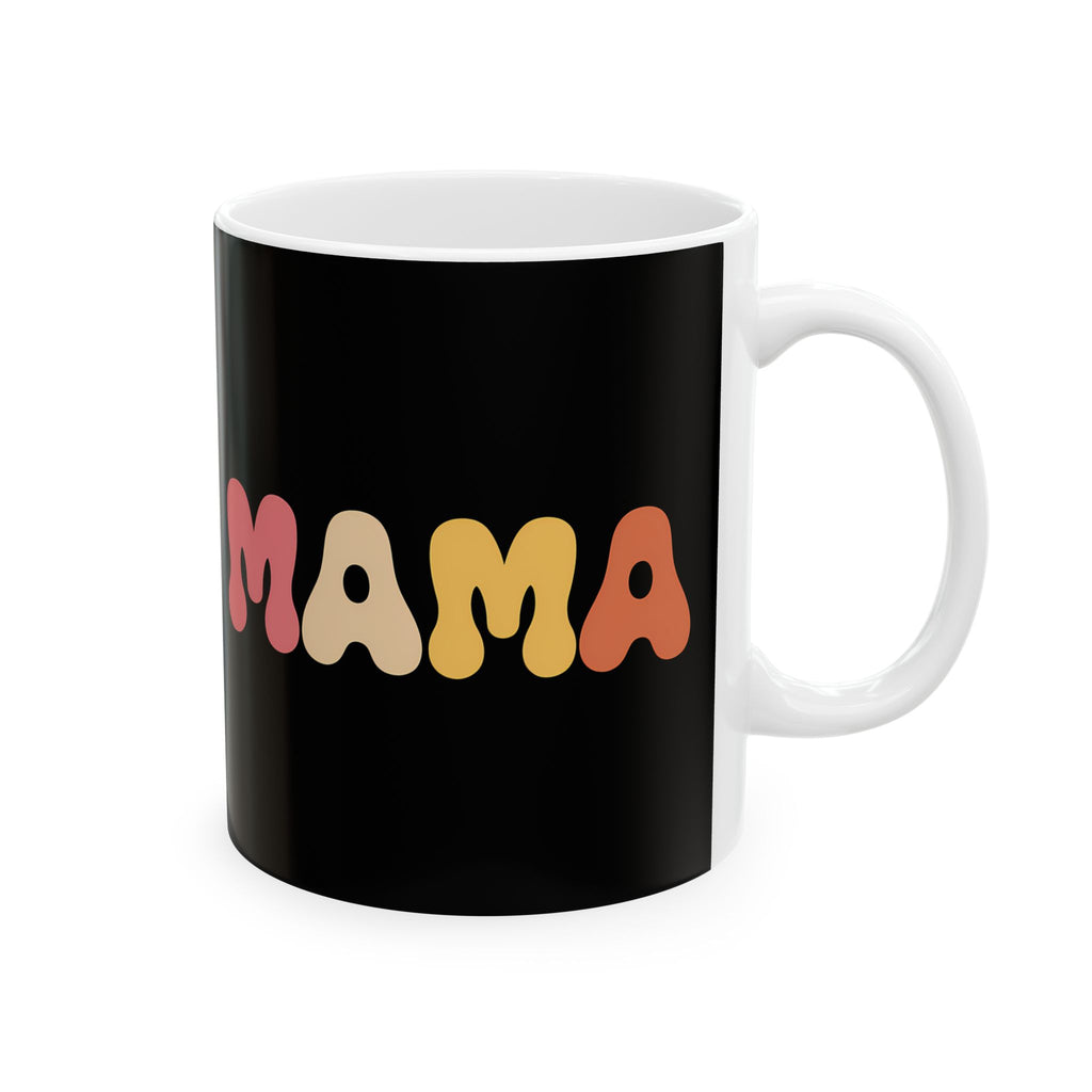 Womens Mama Mug | Birthday Mom Merchandise | Mothers Day Gifts Ceramic Mug 11oz - 2