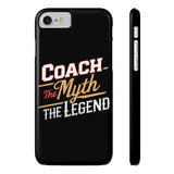 Coach The Myth The Legend Slim iPhone Cases | Cool Coach Gift iPhone Case Coach The Myth The Legend Slim iPhone Cases | Cool Coach Gift iPhone Case