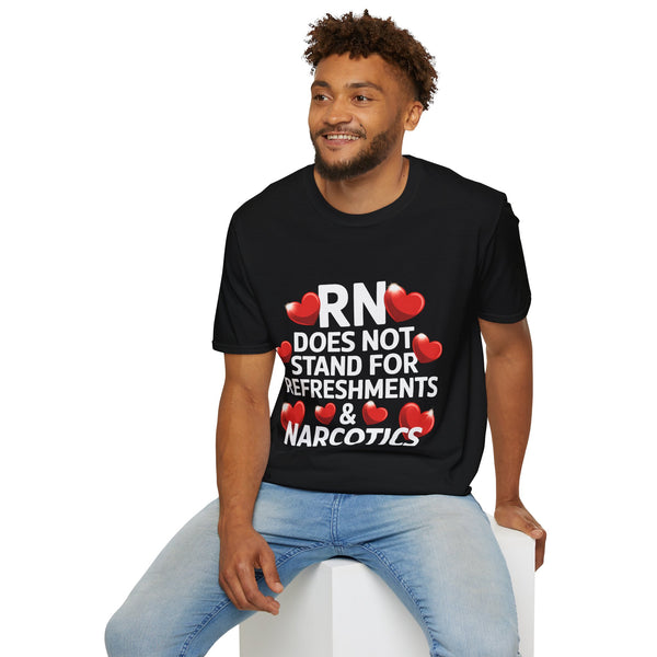 RN Does Not Stand For Refreshments And Narcotics Shirt | Registered Nurse Gifts | Unisex Registered Nurse T Shirt