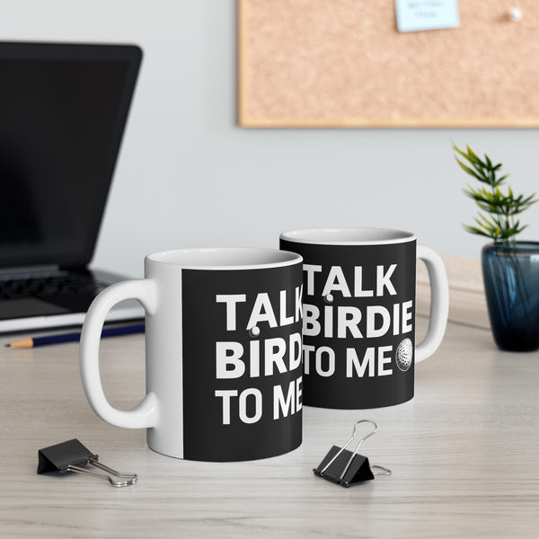 Golf Talk Birdie To Me Golf Mug | Golf Gift | Golf Coffee Mug | Golf Gift Ideas Mug 11oz