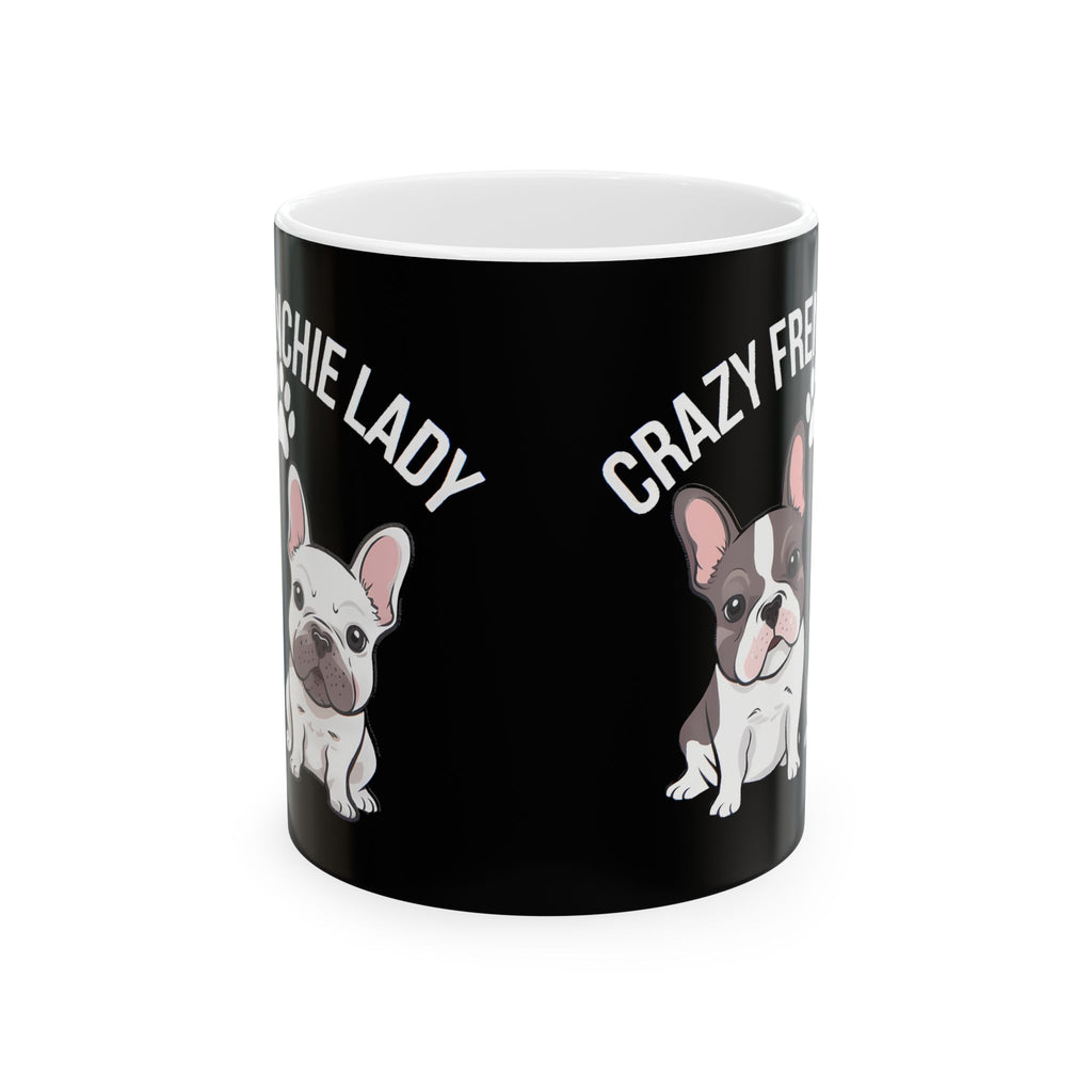 French Bulldog Mug Crazy Frenchie Lady 11oz/15oz