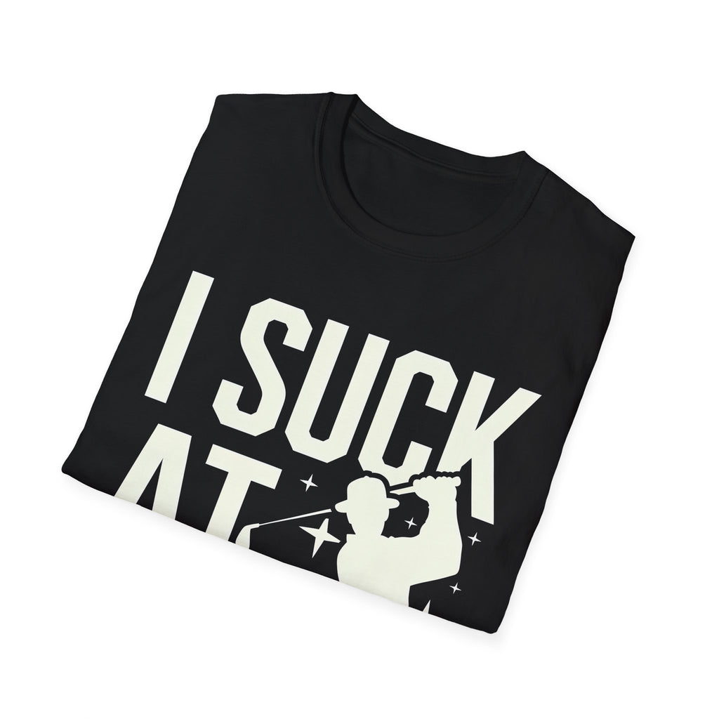 I Suck At Golf - Funny Golf Shirt 2 | Golf Gift | Unisex Golf T Shirt