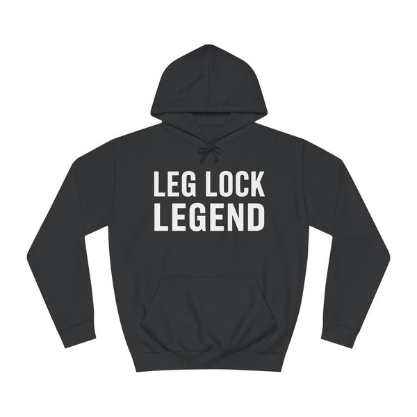 Leg Lock Legend BJJ Unisex College Hoodie | Brazilian Jiu Jitsu Gift Hoodie