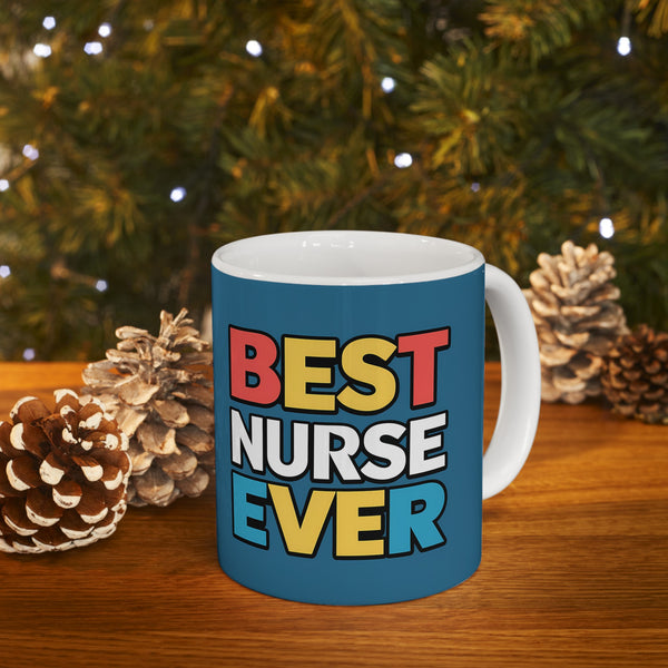 Best Nurse Ever Mug | Nurse Gift | Nurse Coffee Mug | Nurse Gift Ideas Mug 11oz