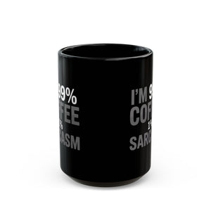 Coffee Mug - I’m 99% Coffee 1% Sarcasm Coffee 2 - Black Coffee Mug - I’m 99% Coffee 1% Sarcasm Coffee 2 - Black