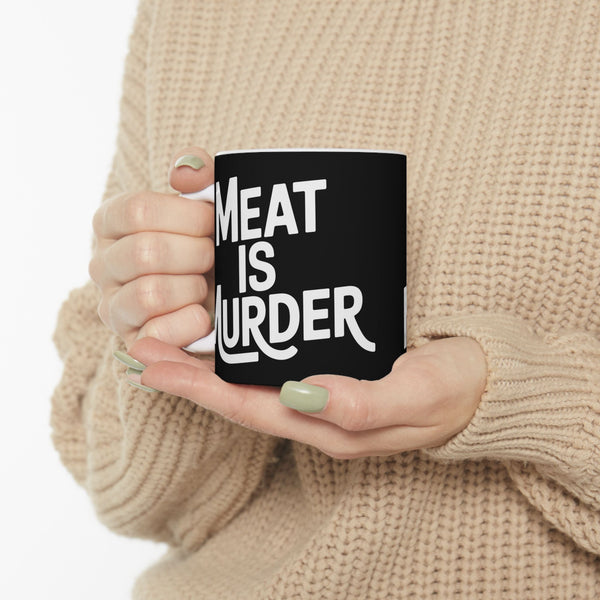 Vegan - Meat Is Murder 11oz/15oz Ceramic Mug