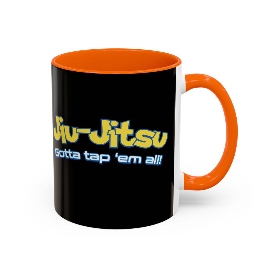 Brazilian Jiu Jitsu Gotta Tap Them All | BJJ Accent Coffee Mug