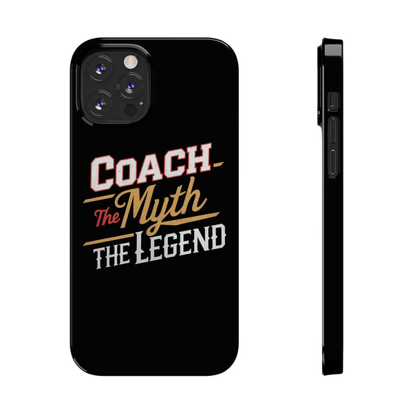 Coach The Myth The Legend Slim iPhone Cases | Cool Coach Gift iPhone Case