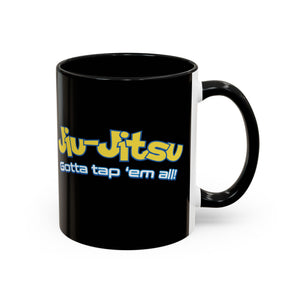 Brazilian Jiu Jitsu Gotta Tap Them All | BJJ Accent Coffee Mug