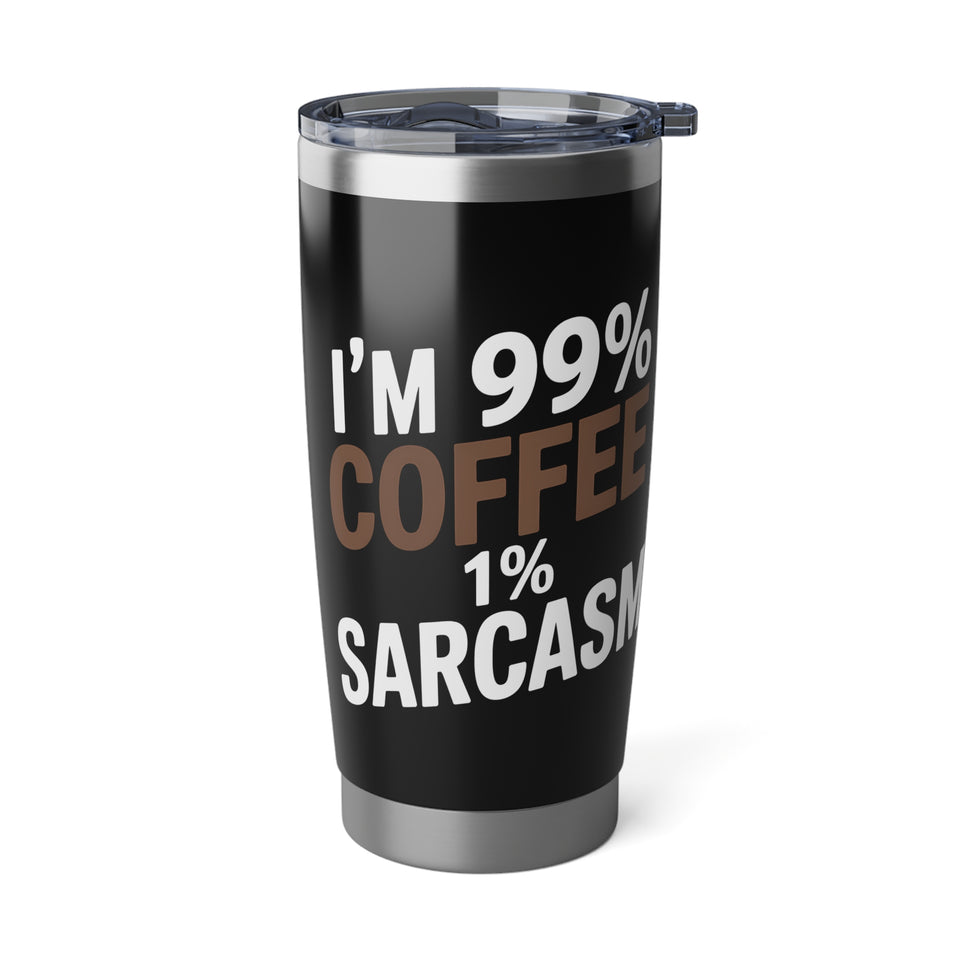 Coffee Lover Tumbler - I’m 99% Coffee 1% Sarcasm Coffee Mug