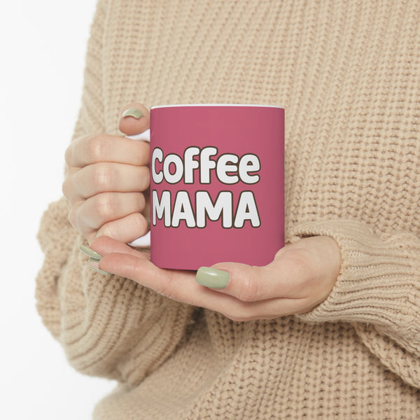 Coffee Mama Mug | Mom Gift | Mother Coffee Mug | Mom Gift Ideas Mug 11oz 2