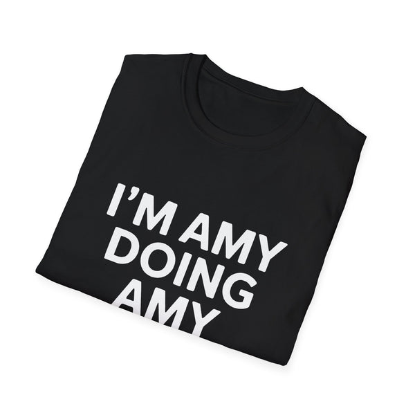 I'm Amy Doing Amy Things Gift T-Shirt
