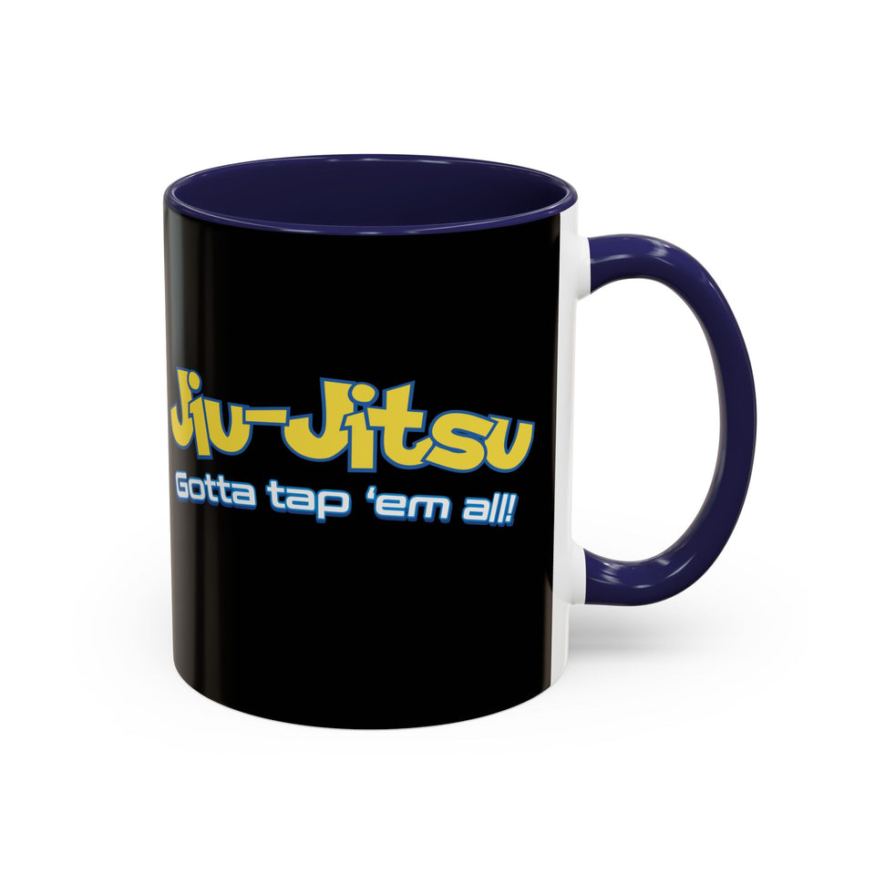Brazilian Jiu Jitsu Gotta Tap Them All | BJJ Accent Coffee Mug