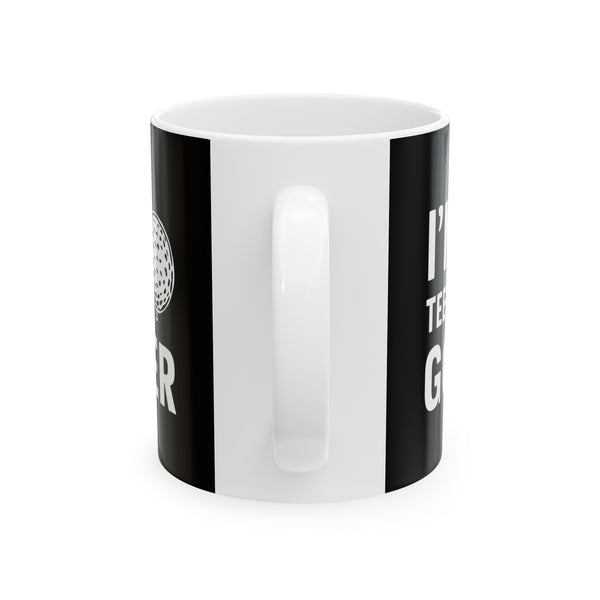 Golf I'm A Tee-Rible Golfer - Golf Mug | Golf Gift | Golf Coffee Mug | Golf Gift Ideas Mug 11oz