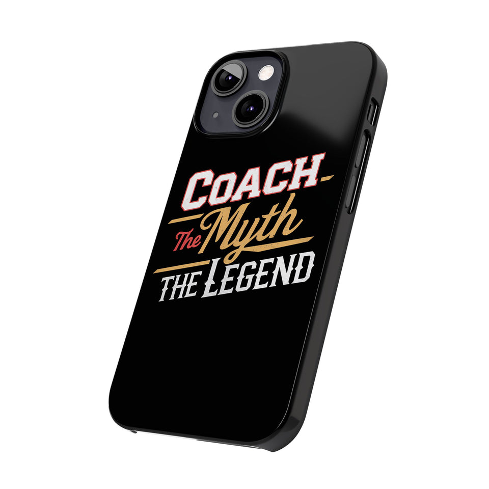 Coach The Myth The Legend Slim iPhone Cases | Cool Coach Gift iPhone Case