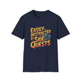 Easily Distracted By Side Quests T-Shirt — RPG Gamer Tee 5 Easily Distracted By Side Quests T-Shirt — RPG Gamer Tee 5
