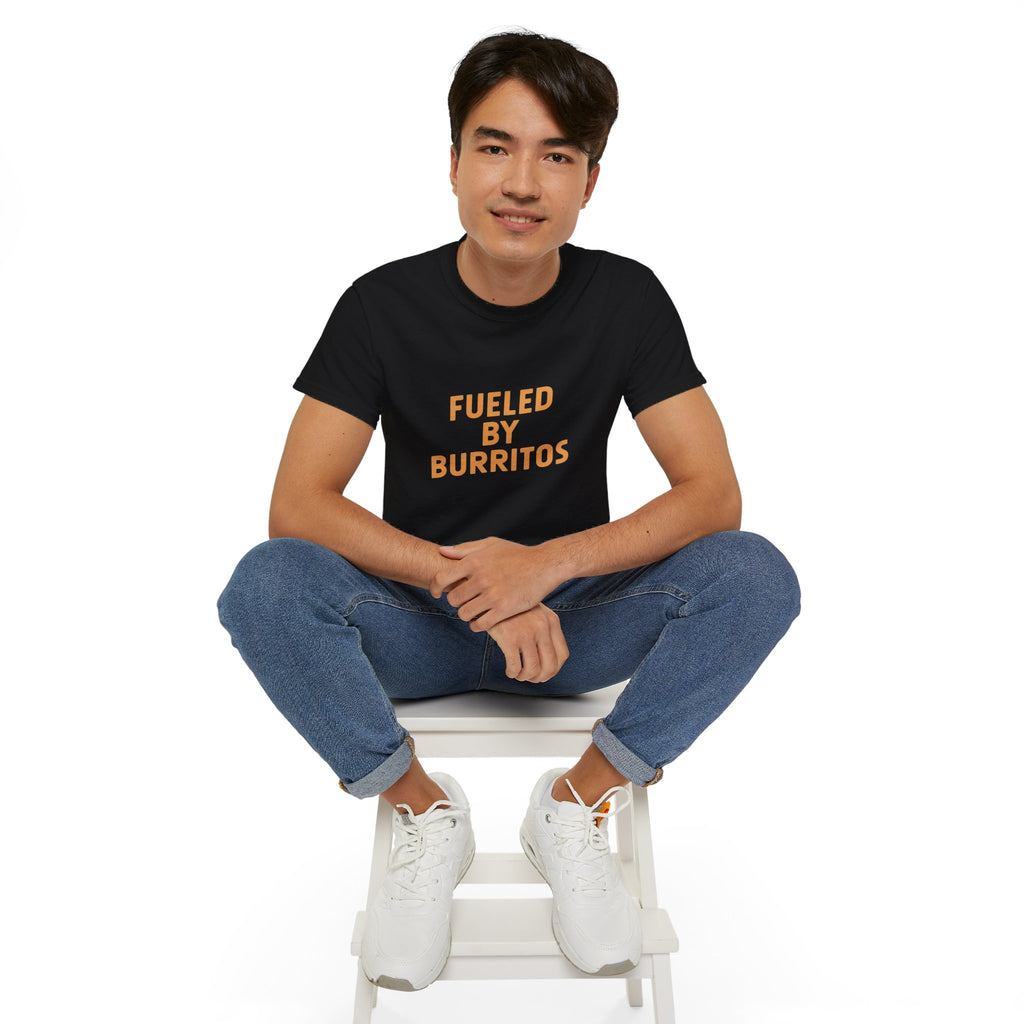 Fueled By Burritos Shirt | Burritos Gift | Burritos Lover Merchandise | Burritos Gifts | Burritos Presents Unisex T-Shirt