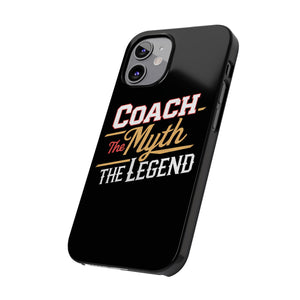 Coach The Myth The Legend Slim iPhone Cases | Cool Coach Gift iPhone Case Coach The Myth The Legend Slim iPhone Cases | Cool Coach Gift iPhone Case