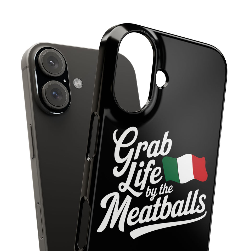 Premium Italian Grab Life By The Meatballs Funny Meme Slim Phone Cases