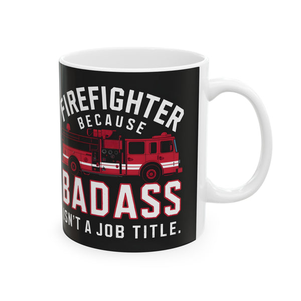 Firefighter Mug | Firefighter Gift | Firefighter Coffee Mug | Firefighter Gift Ideas Mug 11oz