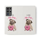 Pug Phone Case | I Love My Pug Wallet Phone Case | IPhone & Samsung Galaxy Pug Flip Cases White Pug Phone Case | I Love My Pug Wallet Phone Case | IPhone & Samsung Galaxy Pug Flip Cases White