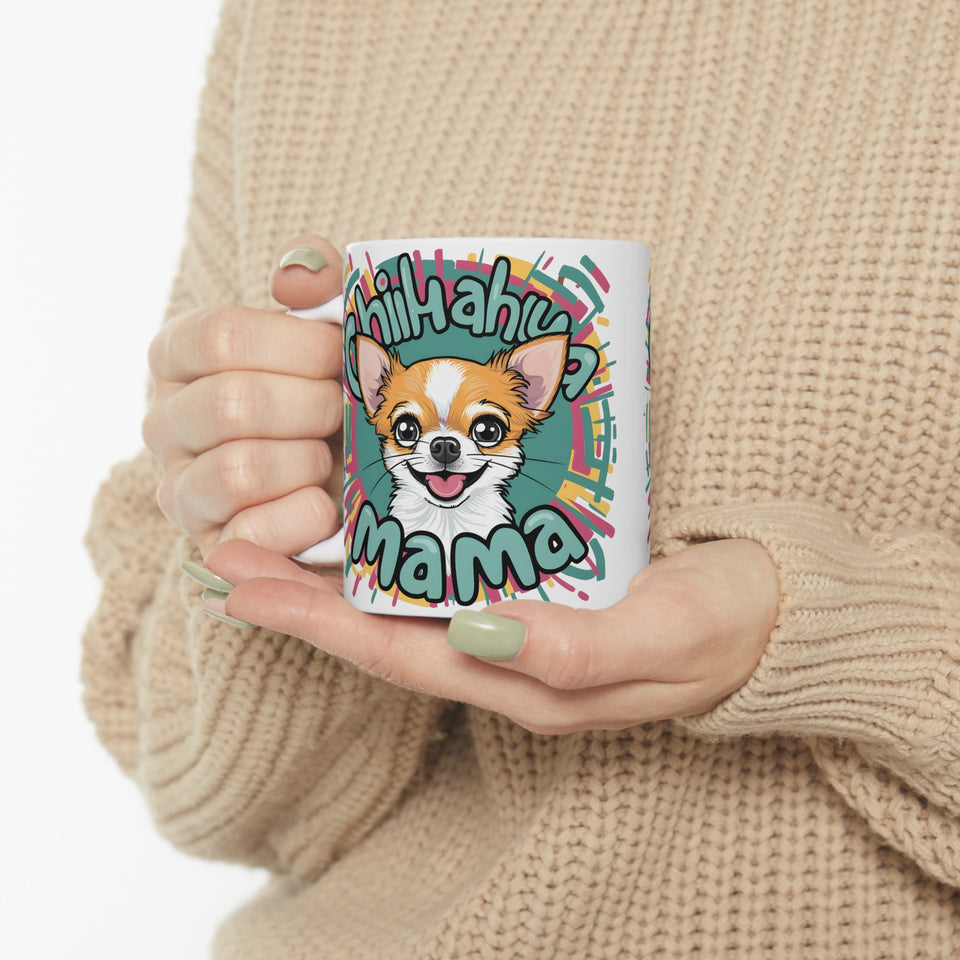 Chihuahua Mama Mug | Chihuahua Gift | Chihuahua Coffee Mug | Chihuahua Gift Ideas Mug 11oz