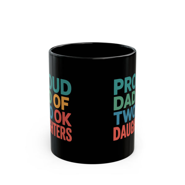 Father Mug | Proud Dad Of Two Ok Daughters Mug