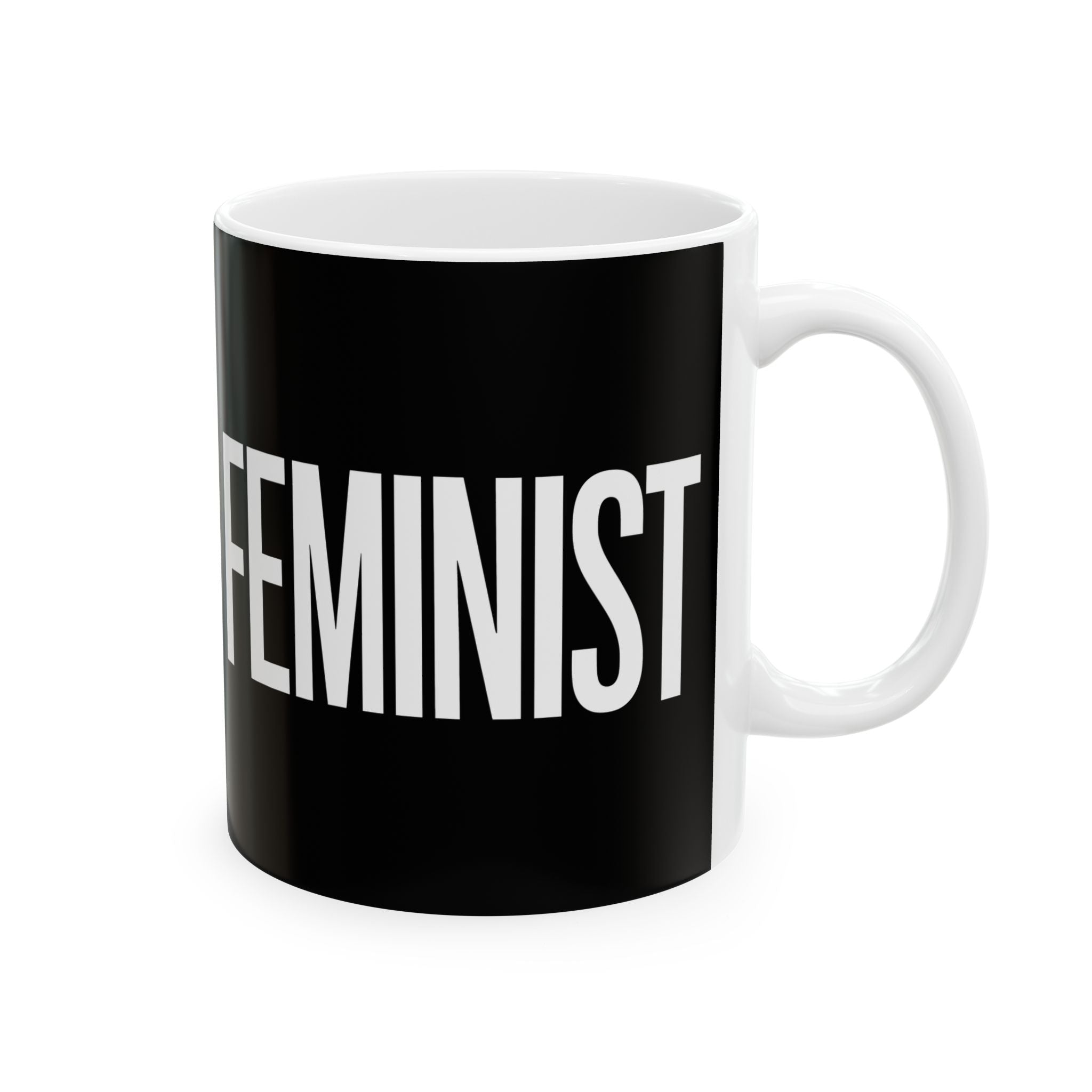 Feminist Ceramic Mug | Feminist Gift Mug (11oz)