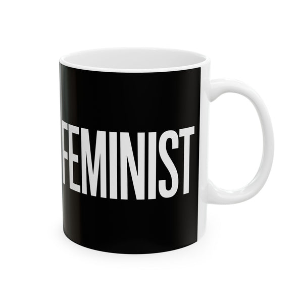 Feminist Ceramic Mug | Feminist Gift Mug (11oz)