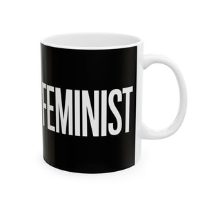 Feminist Ceramic Mug | Feminist Gift Mug (11oz) Feminist Ceramic Mug | Feminist Gift Mug (11oz)