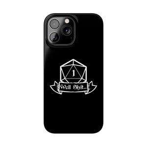 Premium Well Shit RPG iPhone Case | Fantasy Role Playing Game Gifts Slim Phone Cases Premium Well Shit RPG iPhone Case | Fantasy Role Playing Game Gifts Slim Phone Cases