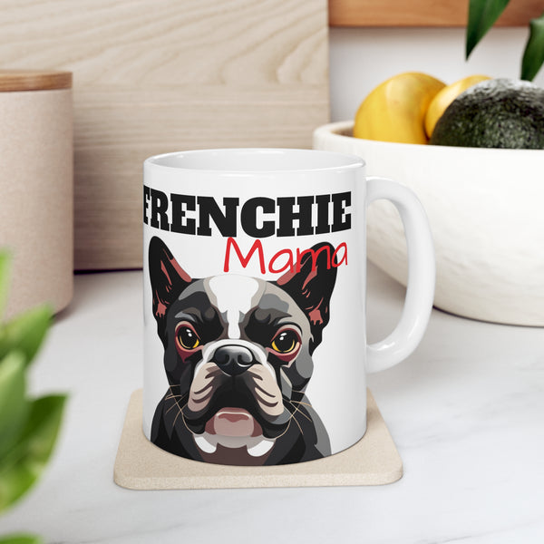 Frenchie Mama Mug | French Bulldog Gifts | French Bulldog Frenchie Ceramic Mug 11oz