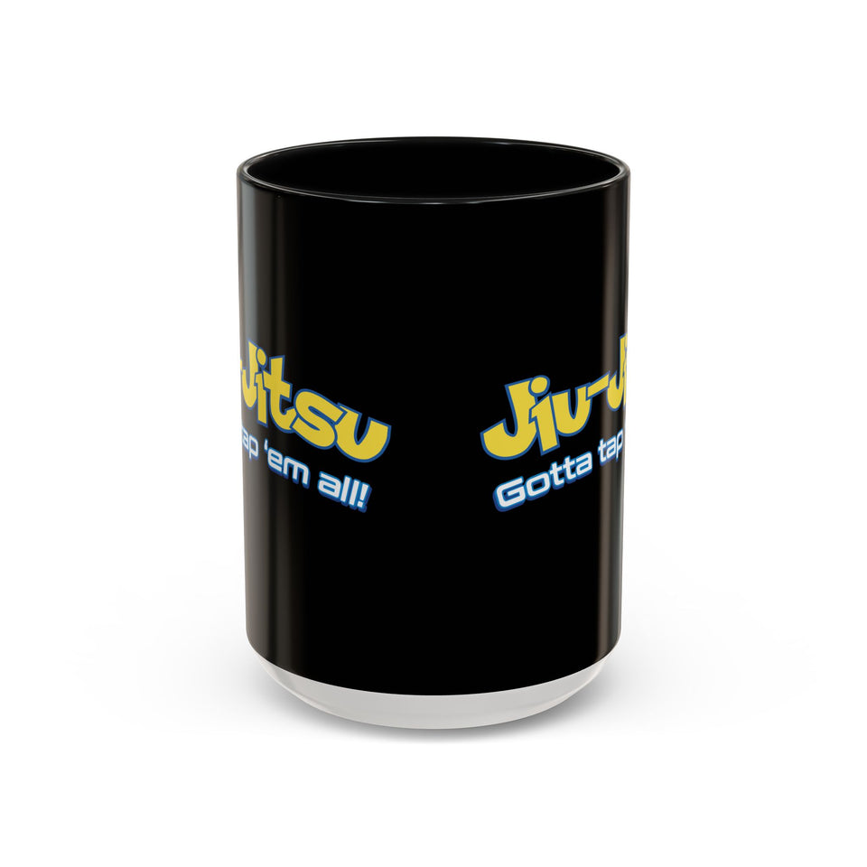 Brazilian Jiu Jitsu Gotta Tap Them All | BJJ Accent Coffee Mug