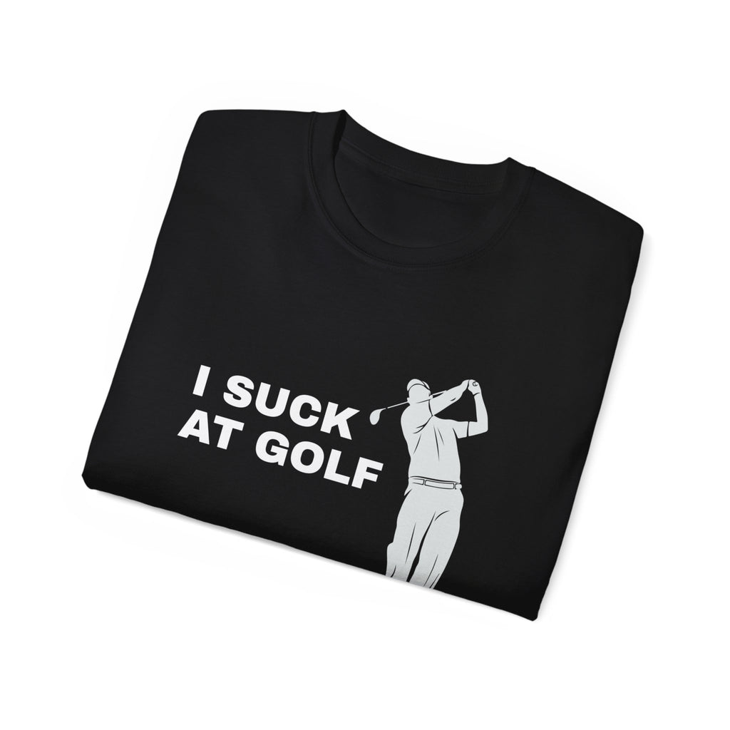 I Suck At Golf Shirt | Golf Gifts | Golf Merchandise | Golf Unisex T-Shirt