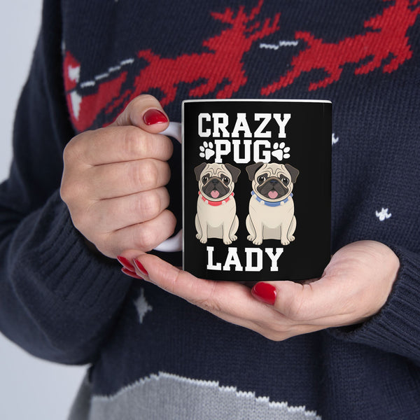 Crazy Pug Lady Ceramic Mug | Pug Lover Gift Mug (11oz)