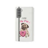 Pug Phone Case | I Love My Pug Wallet Phone Case | IPhone & Samsung Galaxy Pug Flip Cases White Pug Phone Case | I Love My Pug Wallet Phone Case | IPhone & Samsung Galaxy Pug Flip Cases White