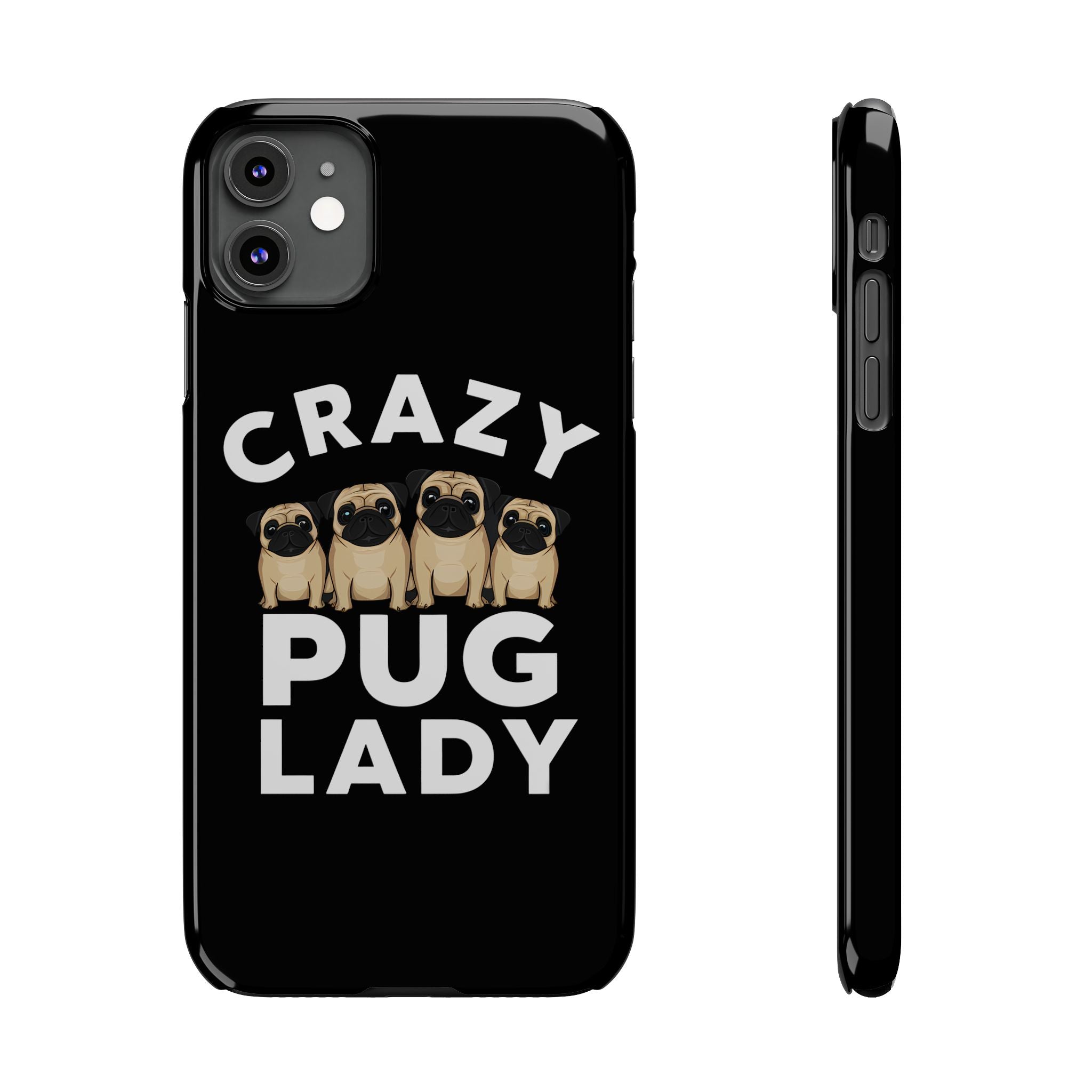Premium Crazy Pug Lady iPhone Case | Cute Pug Gifts Slim Phone Cases