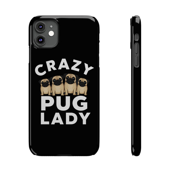 Premium Crazy Pug Lady iPhone Case | Cute Pug Gifts Slim Phone Cases