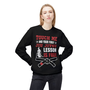 Brazilian Jiu Jitsu Touch Me And The First JJ Lesson Is Free BJJ Unisex Midweight Softstyle Fleece Crewneck Sweatshirt Brazilian Jiu Jitsu Touch Me And The First JJ Lesson Is Free BJJ Unisex Midweight Softstyle Fleece Crewneck Sweatshirt