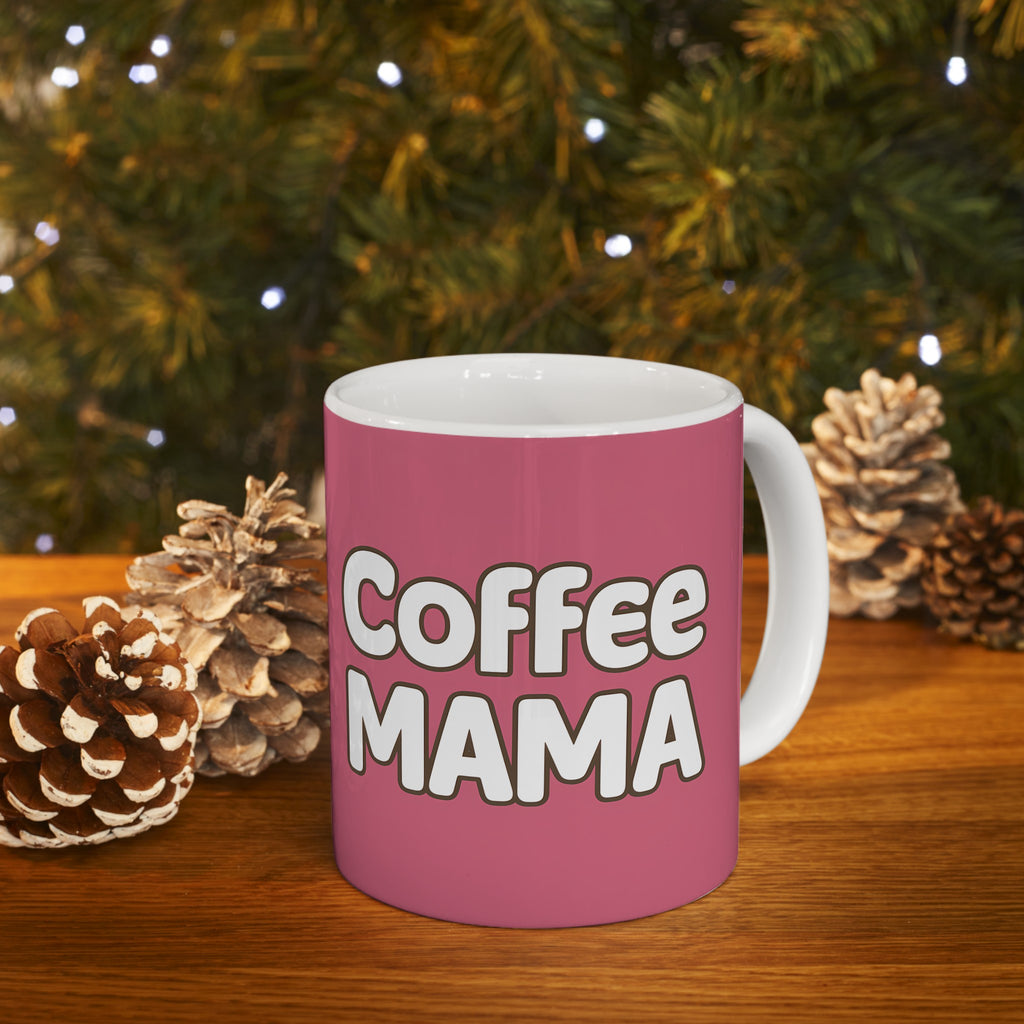 Coffee Mama Mug | Mom Gift | Mother Coffee Mug | Mom Gift Ideas Mug 11oz 2