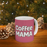 Coffee Mama Mug | Mom Gift | Mother Coffee Mug | Mom Gift Ideas Mug 11oz 2 Coffee Mama Mug | Mom Gift | Mother Coffee Mug | Mom Gift Ideas Mug 11oz 2