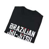 Brazilian Jiu Jitsu Shirt | BJJ Gift | Brazilian Jiu Jitsu Merchandise | JiuJitsu Gifts | BJJ Presents Unisex T-Shirt Brazilian Jiu Jitsu Shirt | BJJ Gift | Brazilian Jiu Jitsu Merchandise | JiuJitsu Gifts | BJJ Presents Unisex T-Shirt