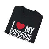 I Love My Gorgeous Girlfriend T-Shirt — Cute GF Love Unisex Tee I Love My Gorgeous Girlfriend T-Shirt — Cute GF Love Unisex Tee