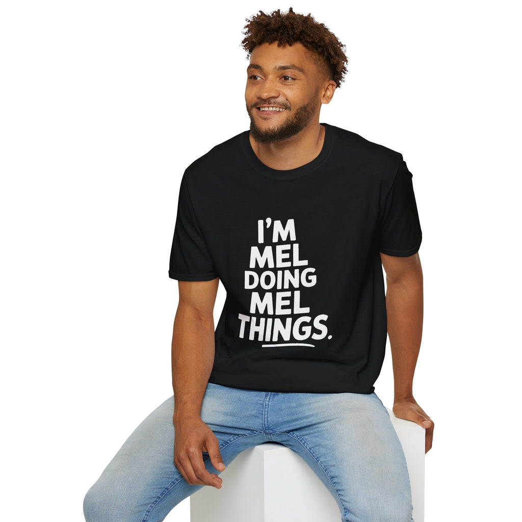 I'm Mel Doing Mel Things Gift T-Shirt
