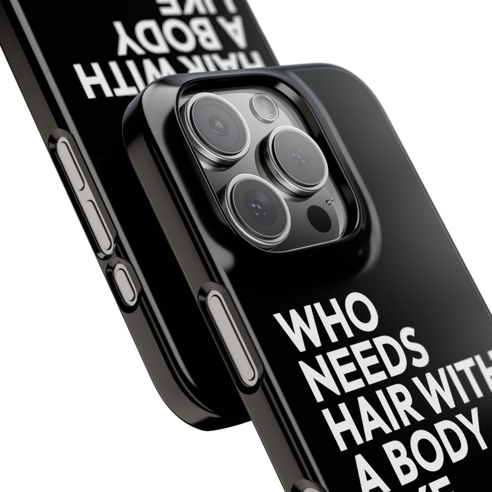Premium Who Needs Hair With A Body Like This iPhone Case | Funny Bald Gifts Slim Phone Cases